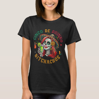 T-shirt Cinco De Drinko Bitchachos