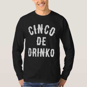 T-shirt Cinco De Drinko Drôle Idée de Boisson Mexicaine Te