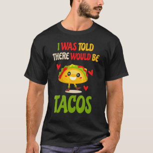 T-shirt Cinco De Mayo On M'A Dit Qu'Il Y Aurait Des Tacos