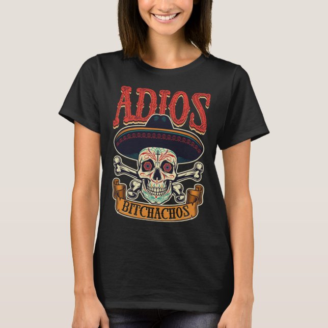 T-shirt Cinco De Mayo Party Fiesta Mexican Adios Skull Ske (Devant)