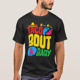 T-shirt Cinco De Mayo Taco Bout A Baby Foot Pregnancy Anno
