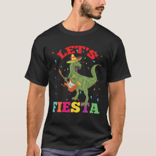 T-shirt Cinco De Mayo Tyrannosaurus Dinosaur Lets Fiesta G