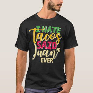 T-shirt cinco de mayo vêtements Je déteste tacos dit non j
