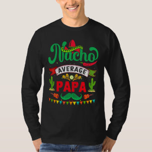 T-shirt Cinco De Mayo Vintage Mexicain Nacho Moyenne Papa
