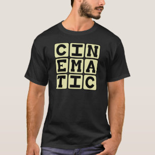 T-shirt Cinématique, comme un film