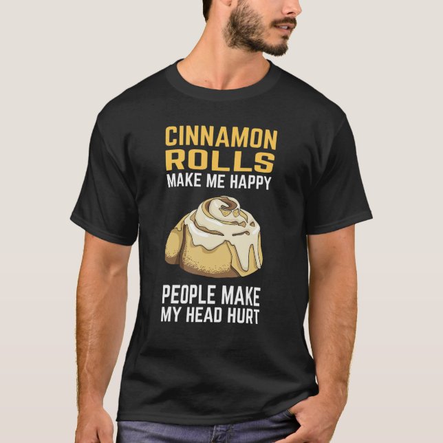 T-shirt Cinnamon Roll Cinnamon Me Rend Heureux (Devant)