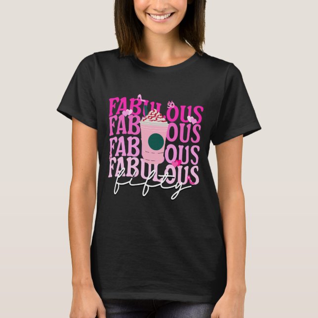 T-shirt Cinquante et fabuleux café rose glacé Anniversaire (Devant)