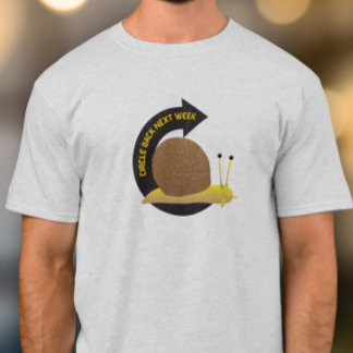 T-shirt Circle back next week