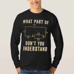 T-shirt Circuit Electricien Quelle partie de Don't You Und