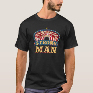 T-shirt Cirque Strong Man I Cirque Thématique Anniversair