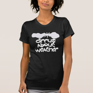 T-shirt Cirrus au sujet de temps