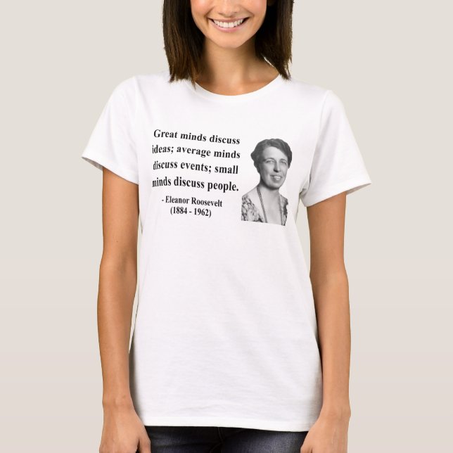 T-shirt Citation 5b d'Eleanor Roosevelt (Devant)
