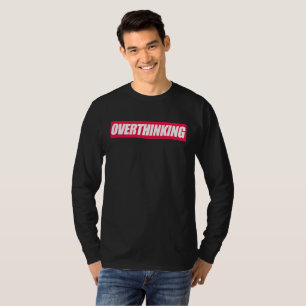 T-shirt citation à trop réfléchir