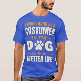 T-shirt Citation Amoureux des chiens Hilarious Costumer