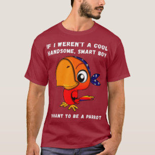 T-shirt Citation Amoureux Du Garçon De Perroquet Drôle Dir