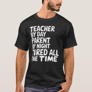 T-shirt Citation amusante de l'enseignant et du parent