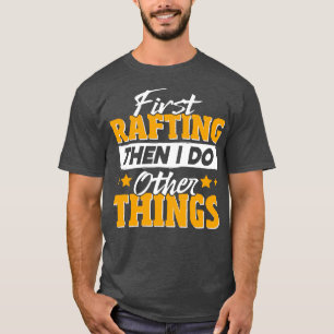 T-shirt Citation amusante de Rafting