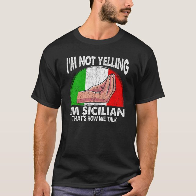 T-shirt Citation amusante de Sicile pour crier sicilien (Devant)