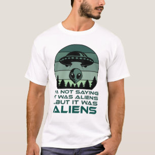 T-shirt Citation amusante d'un Alien de l'OVNI que je ne d