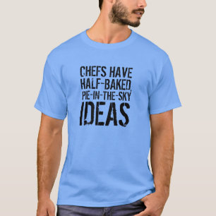 T-shirt Citation amusante : Idées à moitié cuites, à tarte