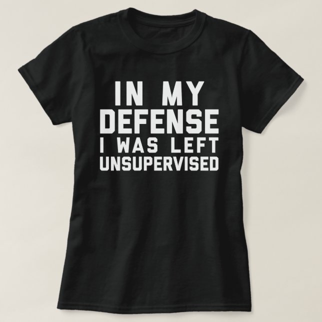 T-shirt Citation amusante non supervisée (Design devant)