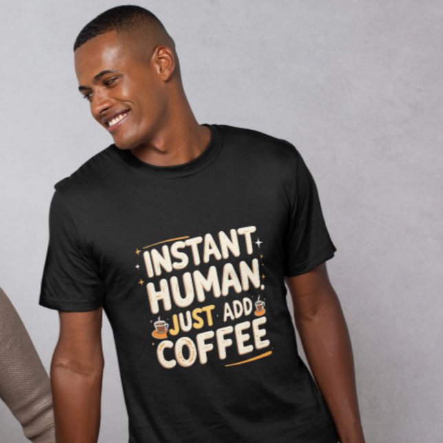 T-shirt Citation cadeau instantanée de café amusant humain (Créateur téléchargé)