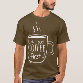 T-shirt citation café amour cadeau maman café premier desi