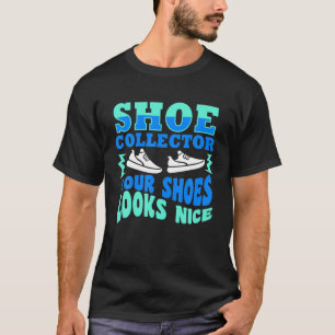 T-shirt Citation Collector Collecte de chaussures L