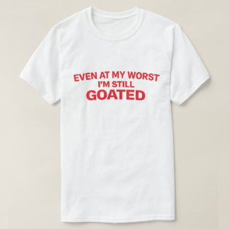 T-shirt Citation Confiant "Même à mon pire, je suis toujou