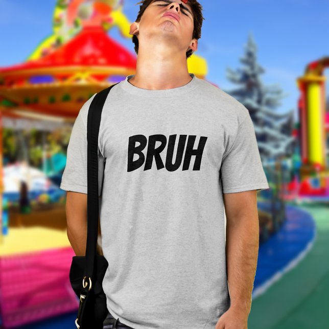 T-shirt Citation d'Ado drôle Bruh (funny bruh guys tshirt)