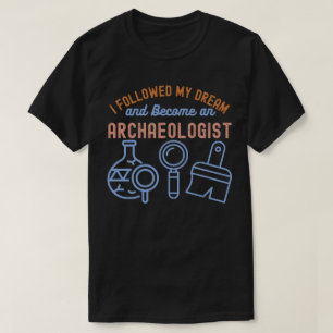 T-shirt Citation d'archéologie, spécialité Archéologie7