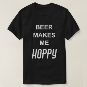 T-shirt Citation de boisson amusante BIÈRE ME REND HOPPY