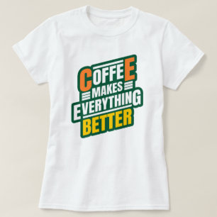 T-shirt Citation de café amusante 