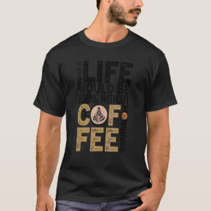 T-shirt Citation de café Café Addict Cool Café 31