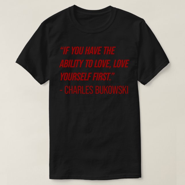 T-shirt Citation de Charles Bukowski (Design devant)