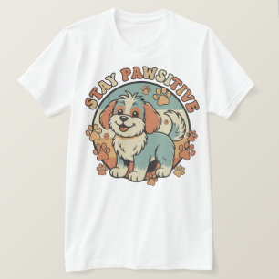 T-shirt Citation de chien mignon – Restez Pawsitif et Sour