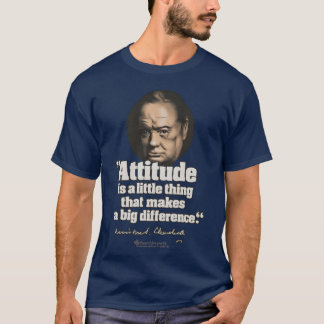T-shirt Citation de Churchill sur l'attitude ami