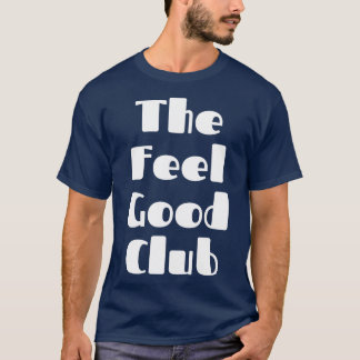 T-shirt Citation de confiance Feel Good Club A SLove