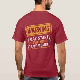 T-shirt Citation de construction drôle d'avertissement de 