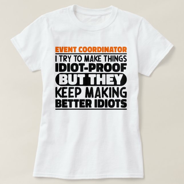 T-shirt Citation de coordinateur d'événement je tente de r (Design devant)
