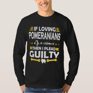 T-shirt Citation de culpabilité de l'amant de Poméranie