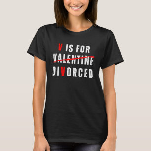 T-shirt Citation de divorce de la Saint-Valentin V est pou