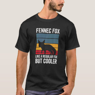 T-shirt Citation De Fennec Fox Pour Un Fennec Fox