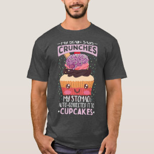 T-shirt Citation de gâteau de cuisson amusante Cupcake Cup