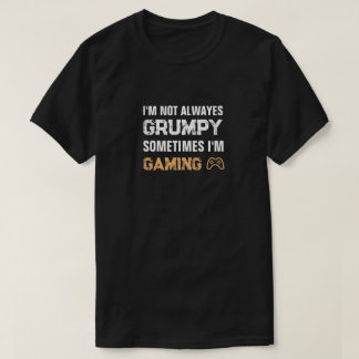 T-shirt Citation de jeu amusante du joueur grumpy