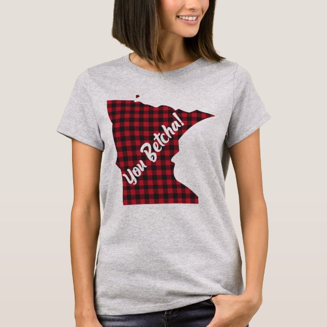 T-shirt Citation de l'état du Minnesota You Betcha Funny (Devant)