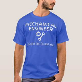 T-shirt Citation de l'ingénieur mécanique ne jamais mal dr