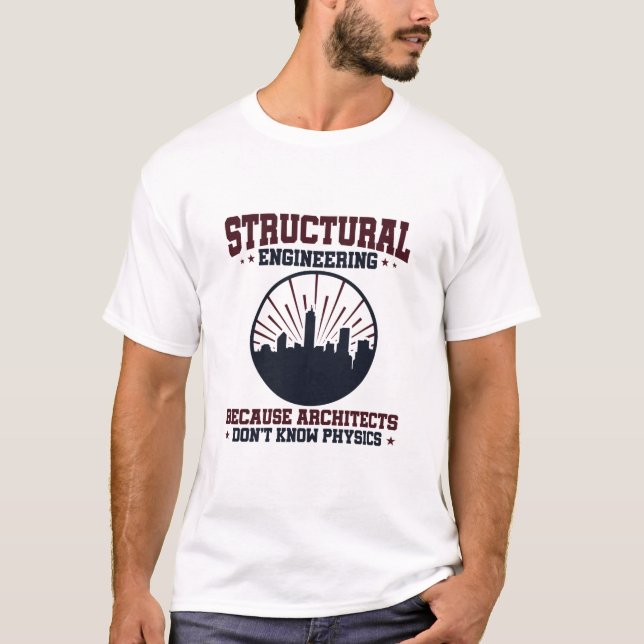 T-shirt Citation de l'ingénieur structurel Funny Physique (Devant)