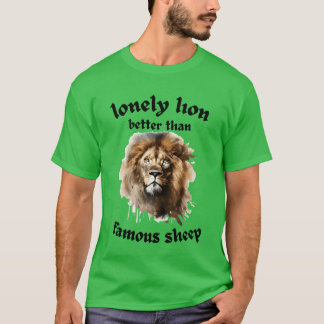 T-shirt citation de lion solitaire drôle