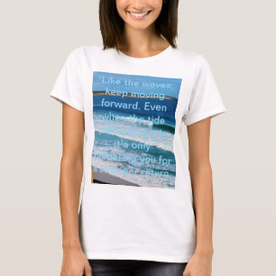 T-shirt Citation De Motivation De Plage : Comme Les Vagues